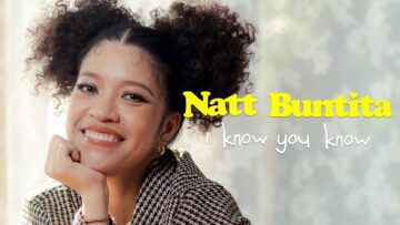 Natt Buntita – I Know You Know | Melodic Corner
