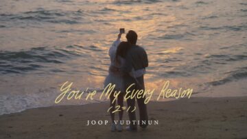 You’re My Every Reason (2=1) – Joop Vudtinun