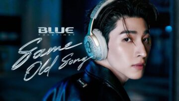 BLUE PONGTIWAT – ยังฟังเพลงเดิมอยู่ไหม (Same Old Song)